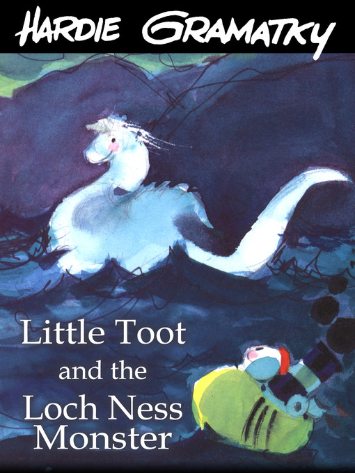 Title details for Little Toot and the Loch Ness Monster by Hardie Gramatky - Wait list